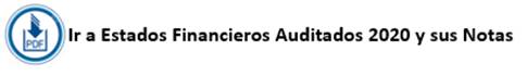 Botón de enlace para ir al Informe de los Estados Financieros Auditados 2020 y sus Notas.