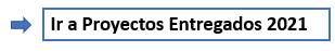 Imagen con enlace para ir a Proyectos Entregados 2021.